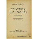 WALLACE Edgar - Człowiek bez twarzy. Powieść kryminalna. Przekład autoryzowany Łukaszewicza....