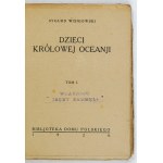 WIŚNIOWSKI Sygurd - Children of the queen of Oceania. T. 1-2. Warsaw 1926. bibljot. Dom Polski. 16d, p. 159; 160....
