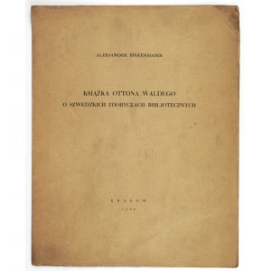BIRKENMAJER Aleksander - Otto Walde's book on Swedish bibljoteczny acquisitions. Kraków 1924; druk. Narodowa....