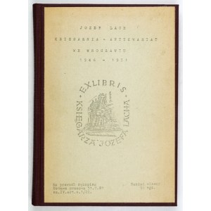 LACH Józef - Księgarnia-Antykwariat we Wrocławiu 1946-1951 [Katowice 1986]. Vydané vlastným nákladom. 8, s. 170. obálka, plátenná väzba....