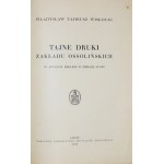 WISŁOCKI Władysław Tadeusz - Geheime Drucke des Ossoliński-Instituts. Zum hundertsten Jahrestag des Verratsprozesses. Lwów 1935....