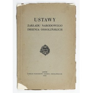 USTAWY Zakładu Narodowego imienia Ossolińskich. Lwów 1935. Ossolineum. 8, s. 144, [1]....
