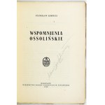 ŁEMPICKI Stanisław - Wspomnienia ossolińskie. Wrocław 1948. Ossolineum. 4, s. 184....