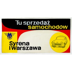 [WALTER-ŁOMNICKA Rita, reklamní design]. Návrh reklamy Zde prodej automobilů Syrena a Varšava....