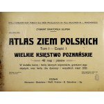 Z. Ś. Słupski - Atlas W. Ks. Poznańskiego. 1912. Jeden z 40 egzemplarzy.