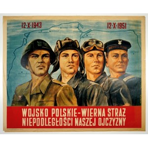 LEBELT Eugeniusz - Wojsko Polskie - wierna straż niepodległości naszej ojczyzny. 12 X 1943 - 12 X 1951....