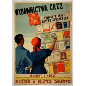 KALICKI Witold - Publikácie CRZZ pomáhajú pri práci odborárov [...]. 1953.