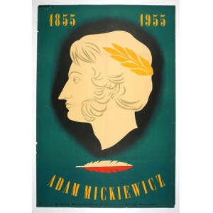 LIPIŃSKI Eryk - Adam Mickiewicz 1855-1955. 1955.