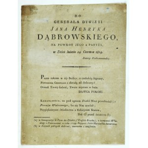 DO GENERAŁA Dywizyi Jana Henryka Dąbrowskiego na powrot jego z Paryża, w Dzień Imienin 24 Czerwca 1814. Dawny Podkomendn...