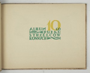 ALBUM 10go Pułku Strzelców Konnych. Niemcy 1946. Wyd. Pułku. 8 podł., s. [2], 111....