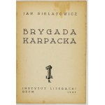 BIELATOWICZ Jan - The Carpathian Brigade. Rome 1947. inst. literary. 8, pp. 38, [1]. brochure.
