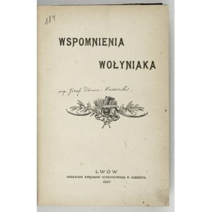 [DUNIN-KARWICKI Józef] - Wspomnienia Wołyniaka. Lvov 1897. księg. Gubrynowicz &amp; Schmidt. 16d, s. [4], 339, [1], [V]....