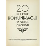 20-LECIE komunikacji w Polsce Odrodzonej. Kraków 1939, IKC Verlag. 4, S. 543, Farbtafeln 8. opr. oryg. pł....