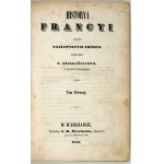 DZIEKOŃSKI T[omasz] - Historya Francyi podług najlepszych źródeł ułożona przez ... T. 1-2, Warschau 1844, Nakł. S....