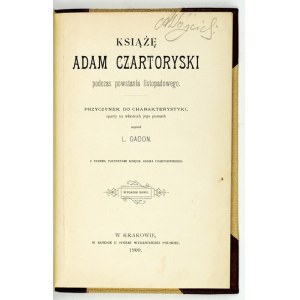 GADON L. - Fürst Adam Czartoryski während des Novemberaufstandes...1900