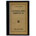 GAWROŃSKI Fr[anciszek] Rawita - Konfederacja narodu polskiego w roku 1876.Poznań-Warszawa 1919.Nakł. Księg....