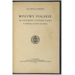 GUMOWSKI Marjan - Wpływy polskie na pieniężny stosunki Śląska w pierwszej poł XVI wieku. Kraków 1915; Nakł. AU. 8, s. [...