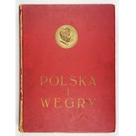 HUSZÁR Karol - Polska i Węgry. Stosunki polsko-węgierskie w historji, kulturze i gospodarstwie. Redaktor odpowiedzialny ...