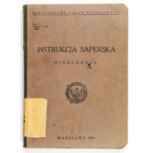 Sapér INSTRUKCE. Zničení. Varšava 1931. min. vojenských záležitostí. 16d, s. XVII, [3], 314, tab. 6. opr.....