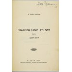 KANTAK Kamil - Franciszkanie polscy. T. 1-2. Kraków 1937-1938. Prowincja Polska OO. Franciszkanów. 8, s. XV, [1], 443, [...