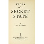 KARSKI Jan - Story of a Secret State. Boston [USA] 1944. Houghton Mifflin Company. 16d, s. VI, 391. opr. oryg. pł.,...