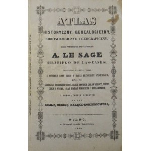 LE SAGE A. - Atlas historyczny, genealogiczny, chronologiczny, geograficzny, znany powszechnie pod nazwiskiem ......