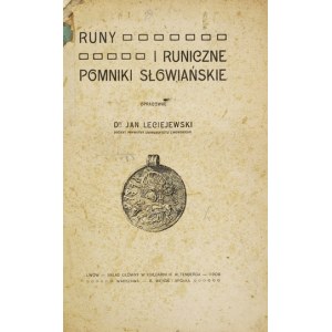LECIEJEWSKI Jan - Runy a runové památky Slovanů. Lvov 1906. druk. Ludowa. 8, s. V, [1], 207, [3]. Obálka lateen....