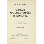 LECKY W[illiam] E[dward] H[artpole] - Dějiny svobodného myšlení v Evropě. [...] přelož. Marya Feldmanowa, edited by Wilhelm...