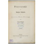 MOSBACH August - Przyczynki do dziejów polskich z Archiwum Miasta Wrocławia. Zebrał ... Poznań 1860....