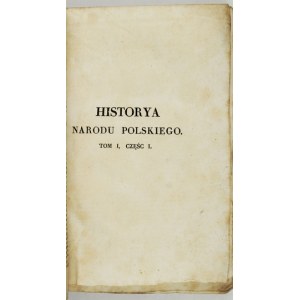 NARUSZEWICZ A. – Historya narodu polskiego. Pierwsze wyd. 1. tomu najważniejszego dzieła w dorobku historyka.