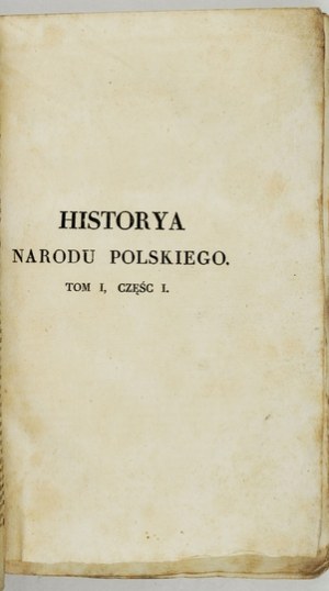 NARUSZEWICZ A. - Historya narodu polskiego. First edition of the 1st volume of the most important work in the historian's oeuvre.