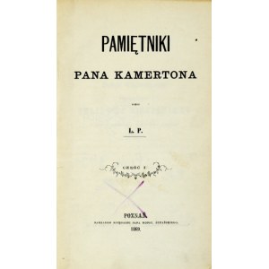 [POTOCKI Leon] - Vzpomínky na pana Kamertona od L. P. [krypta]. Cz.1-3. Poznań 1869. księg. J. K. Żupański. 8,...