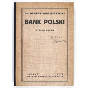 RADZISZEWSKI Henryk - Bank Polski. 2nd ed. Poznan 1919 - Ostoja. 8, pp. XXIII, [1], 345, [2]. Binding, cloth, soft pp.