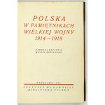 SOKOLNICKI Michał - Polska w pamiętnikach Wielkiej Wojny 1914-1918. Zebrał i objaśnił ......