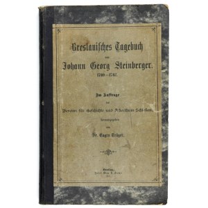 STEINBERGER Johann Georg - Braslauisches Tagebuch von ... 1740-1742. Im Auftrage des Vereins für Geschichte und Alterthu...