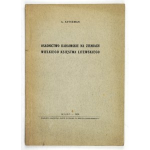 SZYSZMAN A[braham] - karaimská osada v zemích Litevského velkoknížectví. Vilnius 1936....