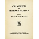 TALKO-HRYNCEWICZ J. - Człowiek na ziemiach naszych. Początki antropologii ziem polskich.