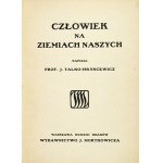 TALKO-HRYNCEWICZ J. - Man in our lands. The beginnings of anthropology of the Polish lands.