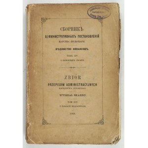 ZBIÓR przepisów administracyjnych Królestwa Polskiego. Wydział Skarbu. T. 14: O lasach rządowych. Varšava 1866. Tip....