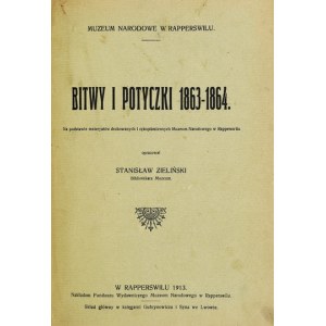 ZIELIŃSKI Stanisław - Bitwy i potyczki 1863-1864 Na podstawie materyałów drukowanych i rękopiśmiennych Muzeum Narodoweg...