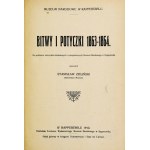 ZIELIŃSKI Stanisław - Bitwy i potyczki 1863-1864. Na podstawie materyałów drukowanych i rękopiśmiennych Muzeum Narodoweg...