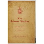 WERYHA Aleksander - Ród kniaziów Weryhów. Monografja na tle dziejowym. Oprac. ... Warszawa 1937....