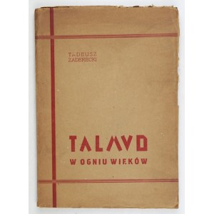 ZADERECKI Tadeusz - Talmud w ogniu wieków (Wyd. II niezmienione). Warszawa [cop. 1936]. Księg. F. Hoesicka. 8, s. VII, [...