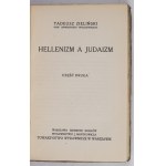 ZIELIŃSKI Tadeusz - Hellenizm a Judaizm. Cz.1-2. Warschau-Krakau 1927. Wyd. J Mortkowicza. 16d, pp. X, 302; [4],.