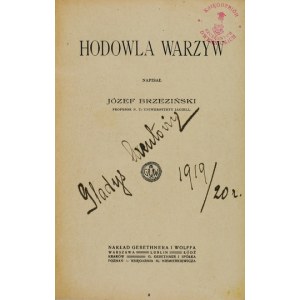BRZEZIŃSKI Józef - Hodowla warzyw. Warschau [1918]. Gebethner und Wolff. 8, S. [4]326. opr. ppł.....