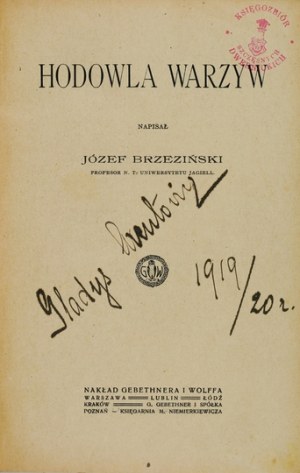 BRZEZIŃSKI Józef - Hodowla warzyw. Warszawa [1918]. Gebethner i Wolff. 8, s. [4]326. opr. ppł....