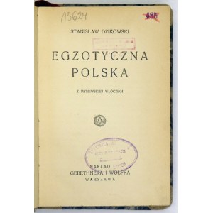 DZIKOWSKI Stanisław - Exotic Poland. From a hunting vagabond. Warsaw 1931; Gebethner and Wolff. 16d, pp. 242, [1]...