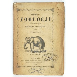 LEJA Emilia - Stručný nástin zoologie neboli čtyř dělení živočišné říše se zařazením organografie člověka a opakováním...