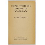 HUMPHREY Grace - Come with Me Through Warsaw. Warsaw [1934]. M. Arct Publ. 16d, s. [2], 140, tabl. 8....
