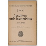KIRSCH [Ferdinand Walter] - Das Jeschken- und Isergebirge. Mit 10 Spezialkarten, 3 Textkarten, 1 Wegeskizze und 1 Übersi...